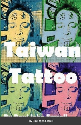Taiwan Tattoo by Farrell, Paul John