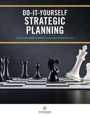 Do-It-Yourself Strategic Planning by Treasurer, Bill