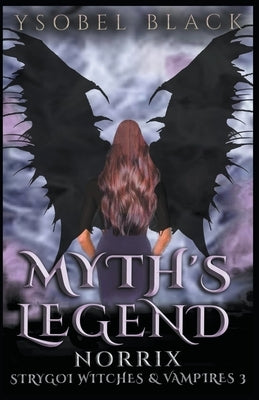 Myth's Legend: Norrix by Black, Ysobel