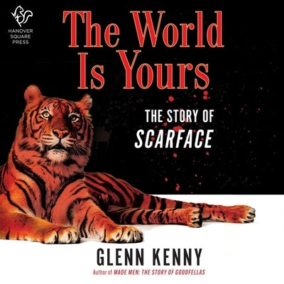 The World Is Yours: The Story of Scarface by Kenny, Glenn