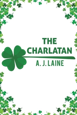 The Charlatan by Laine, A. J.