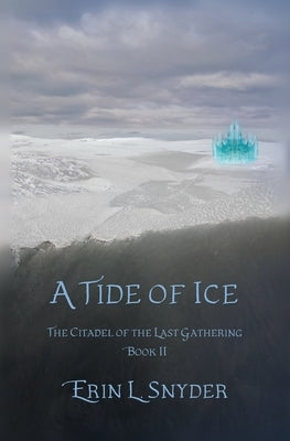 A Tide of Ice by Snyder, Erin L.