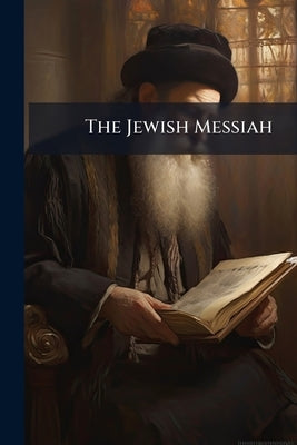 The Jewish Messiah by 