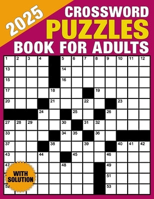 2025 Crossword Puzzles Book For Adults: Puzzles with Solutions About People, States, History, Hollywood, American art by Rademacher, Byron H.