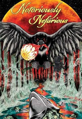 Notoriously Nefarious by Black, Sergio