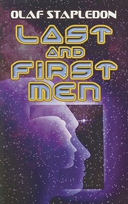 Last and First Men by Stapledon, Olaf