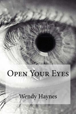 Open Your Eyes by Haynes, Wendy