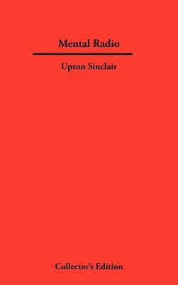 Mental Radio by Sinclair, Upton