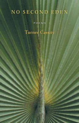 No Second Eden: Poems by Cassity, Turner