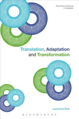 Translation, Adaptation and Transformation by Raw, Laurence
