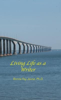 Living Life as a Writer by Martin, Harold G.