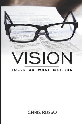 Vision: Focus on What Matters by Surratt, Josh