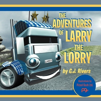 The Adventures of Larry the Lorry by Rivers, Cj