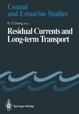 Residual Currents and Long-Term Transport by Cheng, Ralph T.