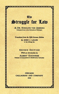 The Struggle for Law [1915] by Jhering, Rudolf Von