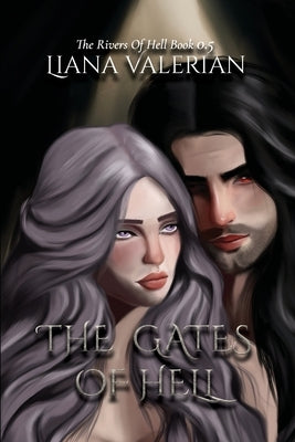 The Gates of Hell: The Rivers of Hell 0.5: Alternate Cover Edition by Valerian, Liana