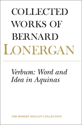 Verbum: Word and Idea in Aquinas, Volume 2 by Lonergan, Bernard