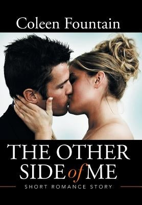 The Other Side of Me: Short Romance Story by Fountain, Coleen