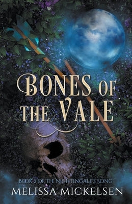 Bones of the Vale by Mickelsen, Melissa