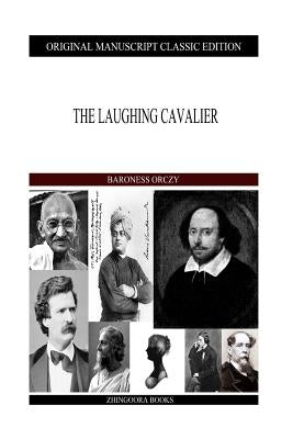 The Laughing Cavalier by Orczy, Baroness