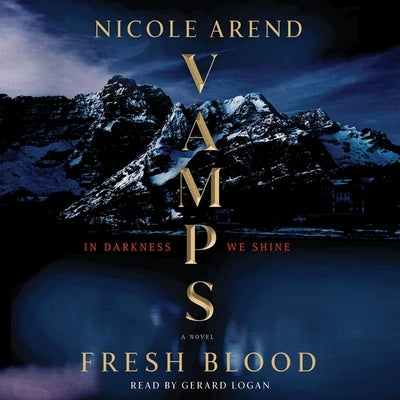 Vamps: Fresh Blood by Arend, Nicole
