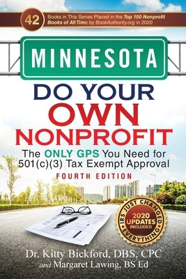 Minnesota Do Your Own Nonprofit: The Only GPS You Need for 501c3 Tax Exempt Approval by Bickford, Kitty