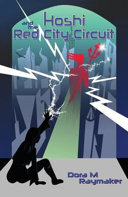 Hoshi and the Red City Circuit by Raymaker, Dora M.