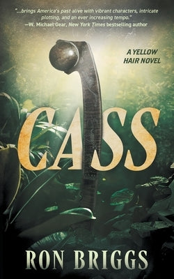 Cass: A Norse Warrior Exploration Series by Briggs, Ron