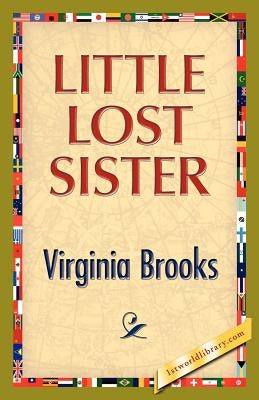 Little Lost Sister by Brooks, Virginia