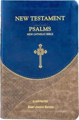 St. Joseph New Catholic Bible New Testament and Psalms by Catholic Book Publishing Corp