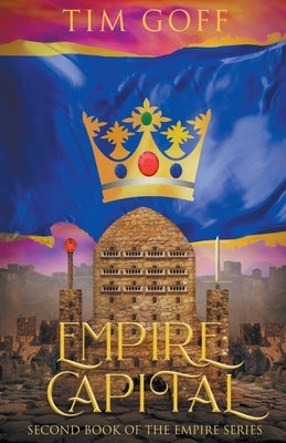 Empire: Capital by Goff, Tim