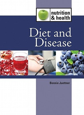 Diet and Disease by Juettner, Bonnie