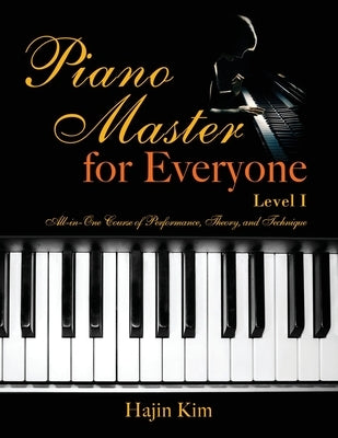 Piano Master for Everyone Level I by Kim, Hajin