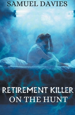 Retirement Killer by Davies, Samuel
