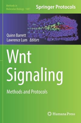 Wnt Signaling: Methods and Protocols by Barrett, Quinn
