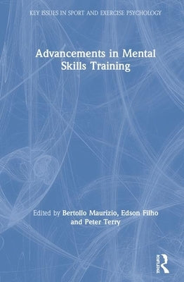 Advancements in Mental Skills Training by Bertollo, Maurizio