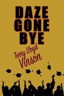 Daze Gone Bye by Vinson, Terry Lloyd