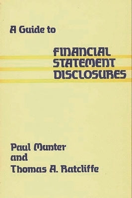 A Guide to Financial Statement Disclosures by Ratcliffe, Thomas A.