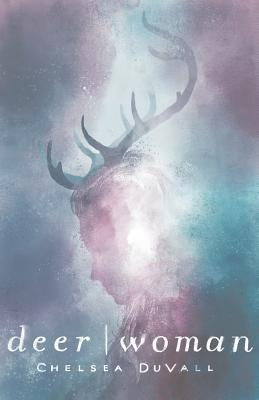 Deer Woman by Duvall, Chelsea