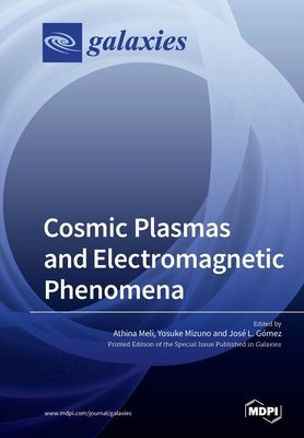 Cosmic Plasmas and Electromagnetic Phenomena by Gómez, Jose L.