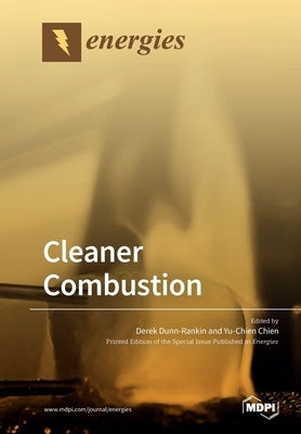 Cleaner Combustion by Dunn-Rankin, Derek