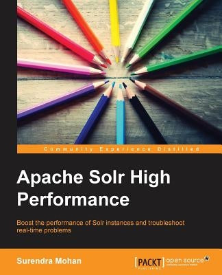 Apache Solr High Performance by Mohan, Surendra