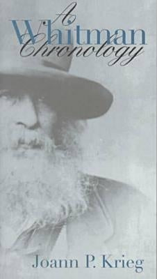 A Whitman Chronology by Krieg, Joann P.