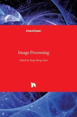 Image Processing by Chen, Yung-Sheng