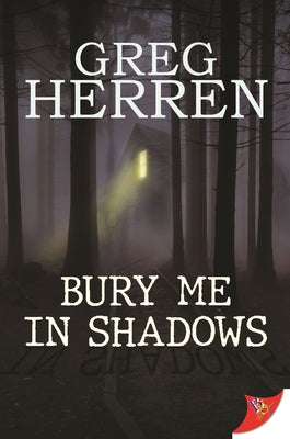 Bury Me in Shadows by Herren, Greg