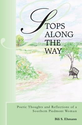 Stops Along the Way by Ehman, Bili S.