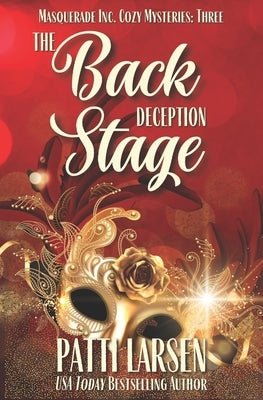 The Backstage Deception by Larsen, Patti