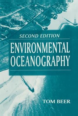 Environmental Oceanography by Beer, Tom