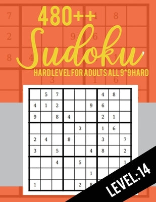 480++ Sudoku: Hard Level for Adults All 9*9 Hard 480++ Sudoku level: 14 - Sudoku Puzzle Books - Sudoku Puzzle Books Hard - Large Pri by Rs Sudoku Puzzle