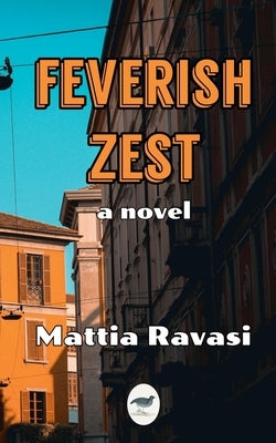 Feverish Zest by Ravasi, Mattia